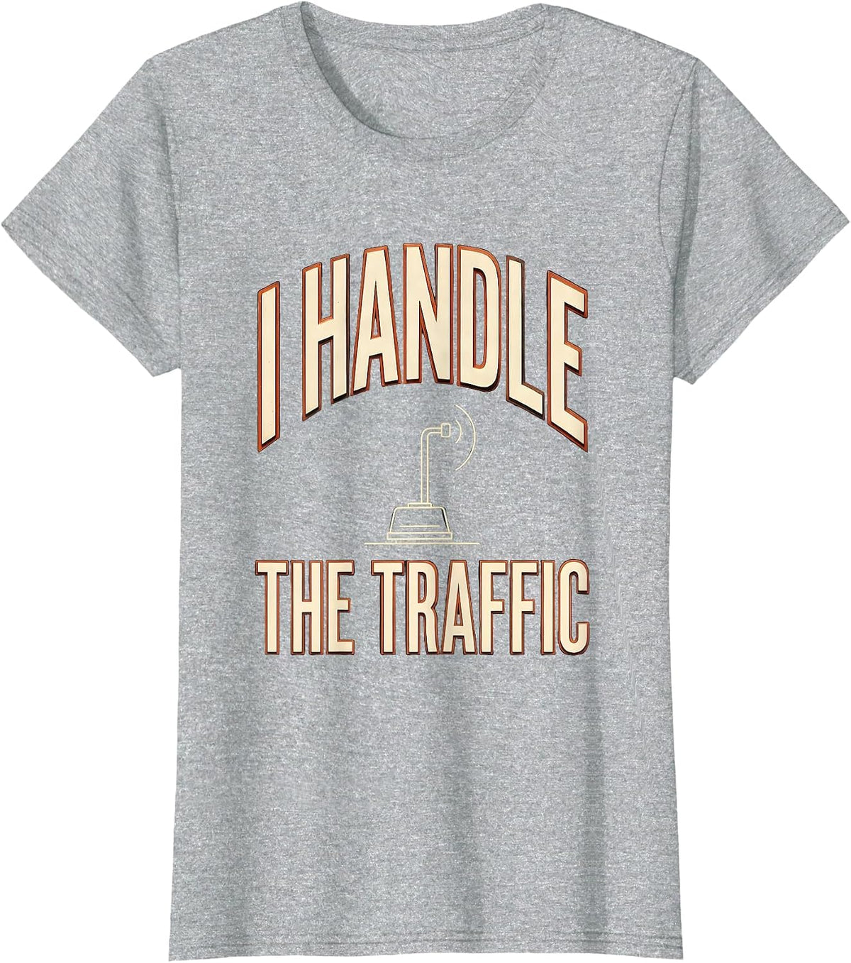 Women's I Handle The Traffic Funny Ham Radio Operator Hobby Humor T-Shirt - Heather Grey