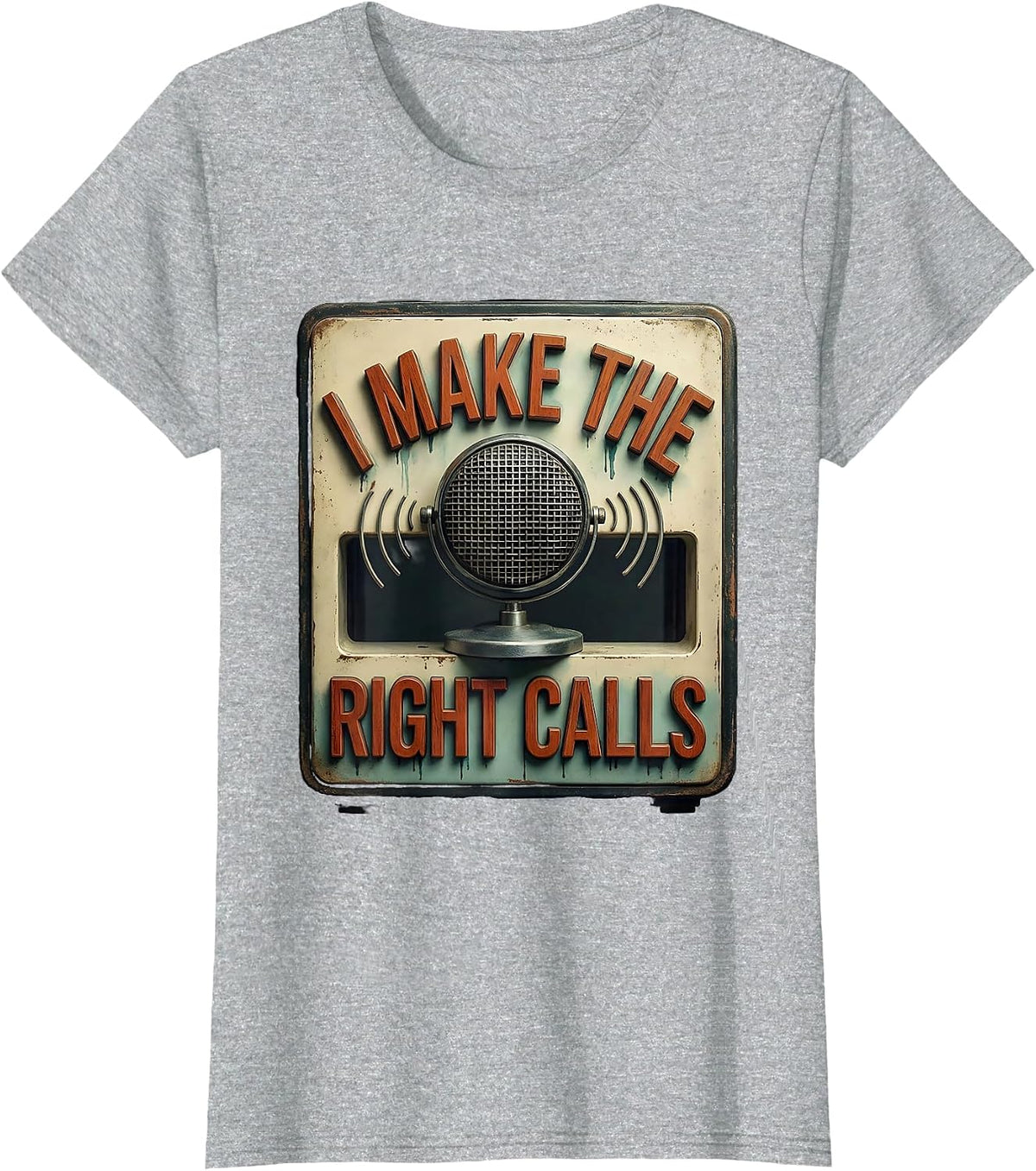 I Make The Right Calls Vintage Ham Radio Operator Humor T-Shirt - Heather Grey
