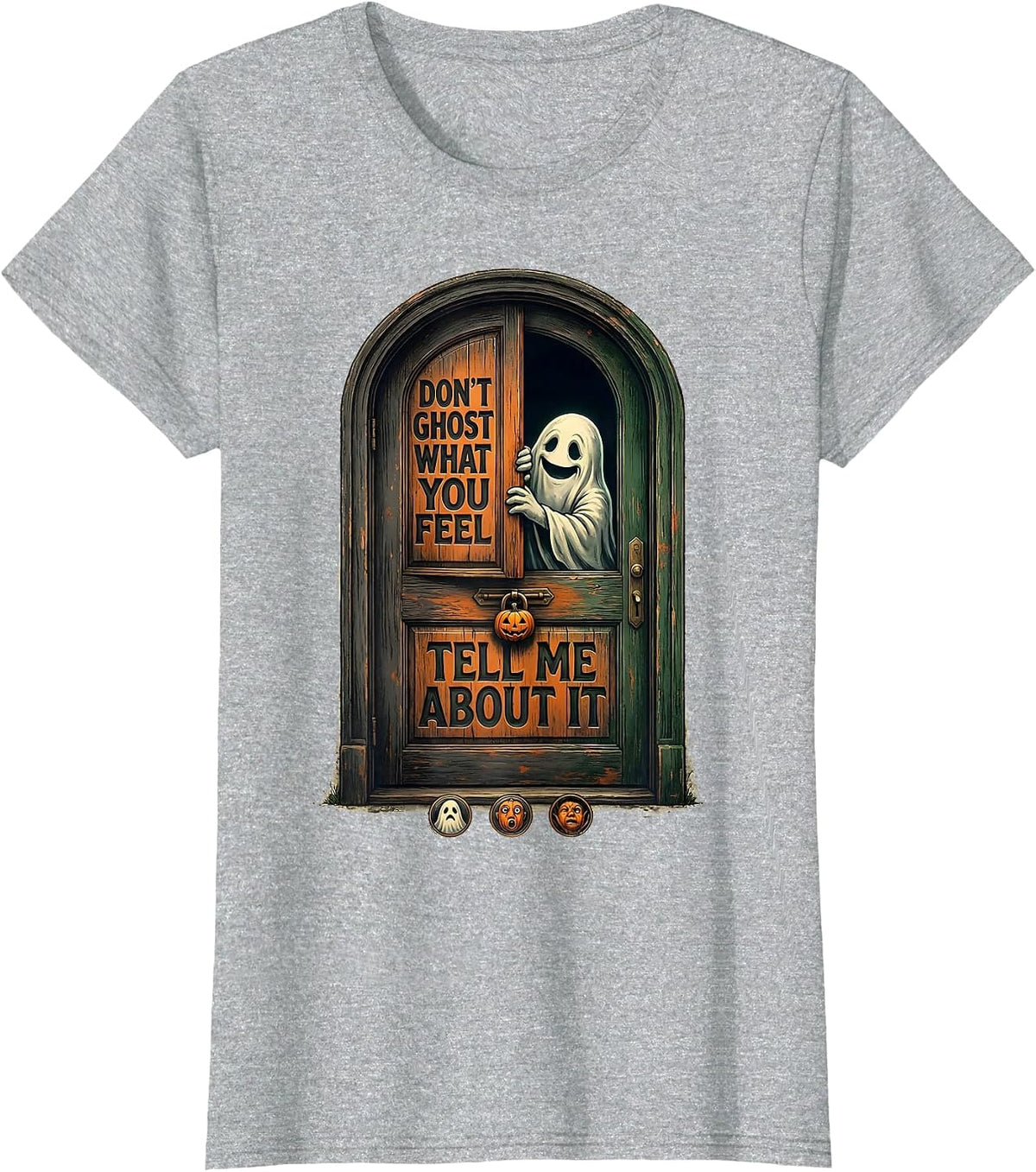Don't Ghost What You Feel Tell Me About It Vintage T-Shirt - Heather Grey