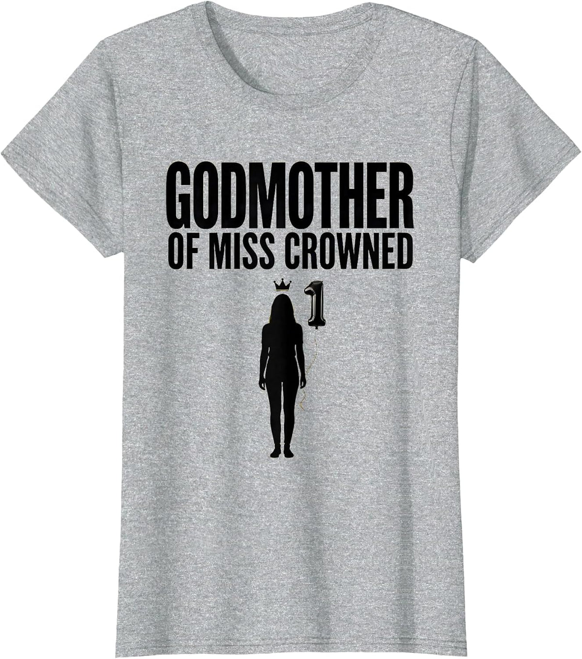Godmother of Miss Crowned Minimalist Family Matching 1st T-Shirt - Heather Grey