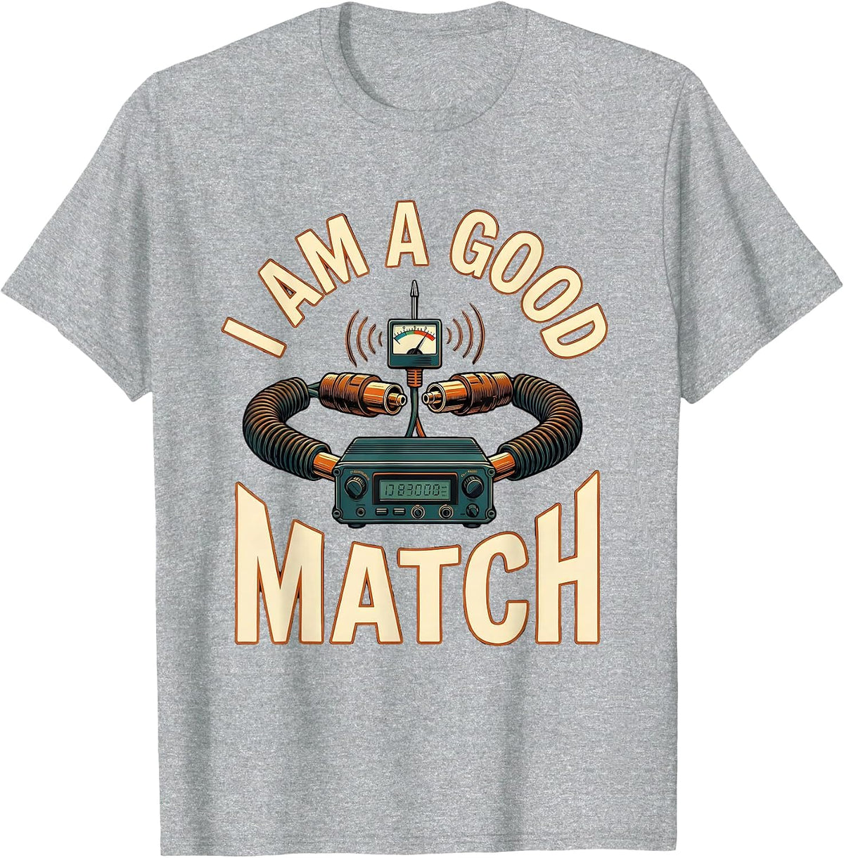 Men's I Am A Good Match Funny Ham Radio Operator Hobbyist Humor T-Shirt - Heather Grey