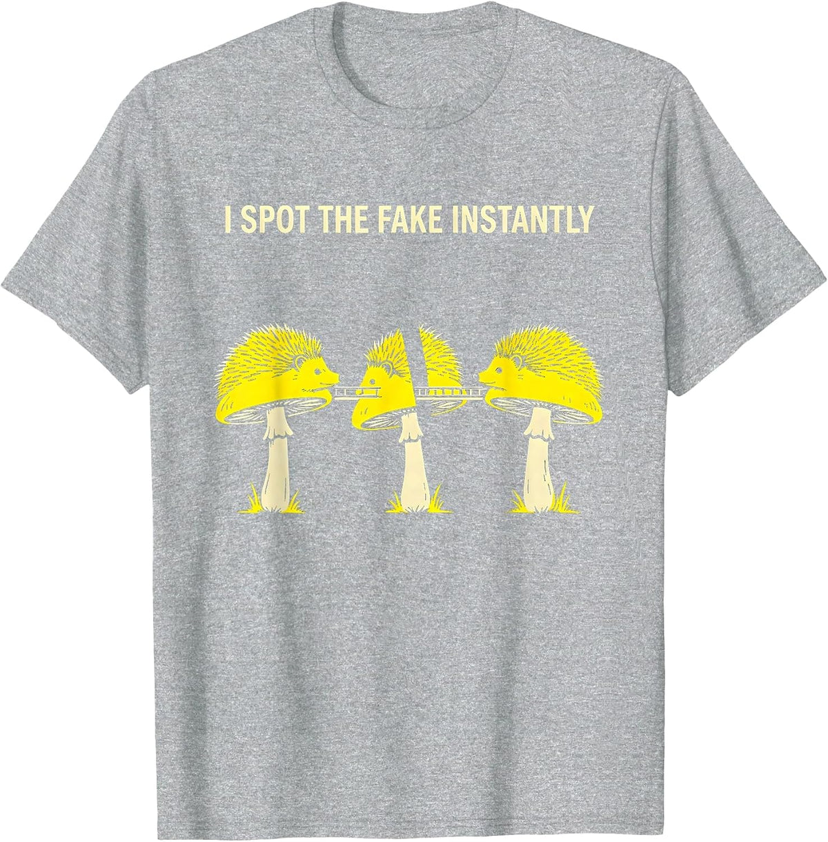 Men's I Spot The Fake Instantly Funny Mushroom Forager Mycology T-Shirt - Heather Grey
