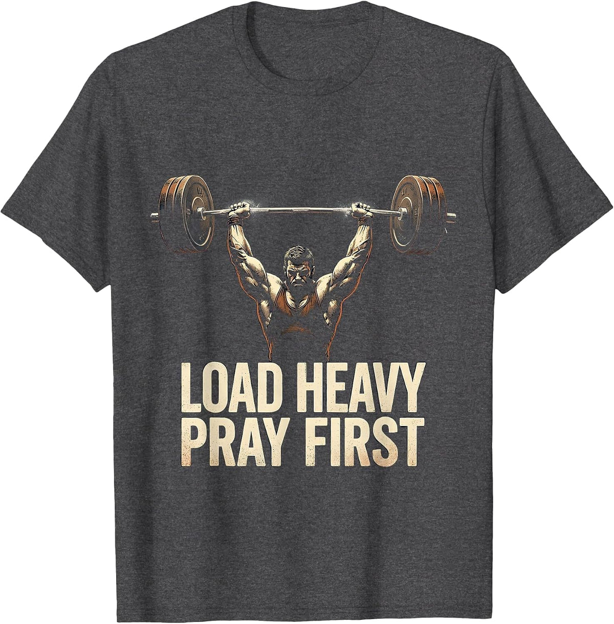 Load Heavy Pray First Vintage Christian Gym Faith Motivation T-Shirt - Dark Heather Grey