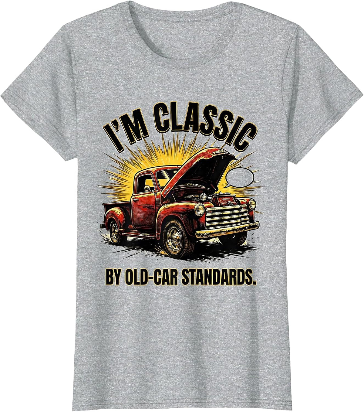 Women's I'm Classic By Old-Car Standards Funny Classic Car Guy T-Shirt - Heather Grey