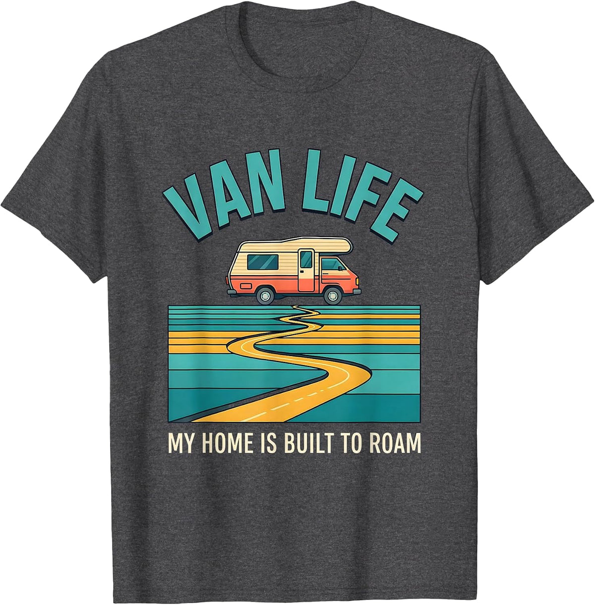 Van Life My Home Is Built To Roam Retro Camper Nomad Pride T-Shirt - Dark Heather Grey