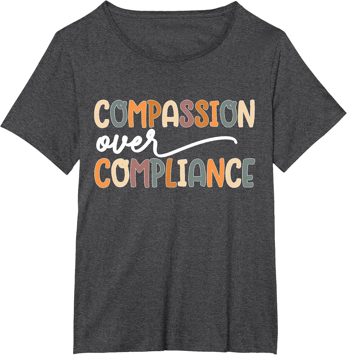 Compassion Over Compliance ABA Therapist Behavioral Analyst T-Shirt - Dark Heather Grey