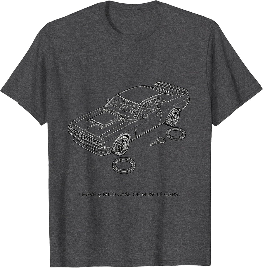 Men's I Have A Mild Case Of Muscle Cars Funny Car Guy Enthusiast T-Shirt - Dark Heather Grey
