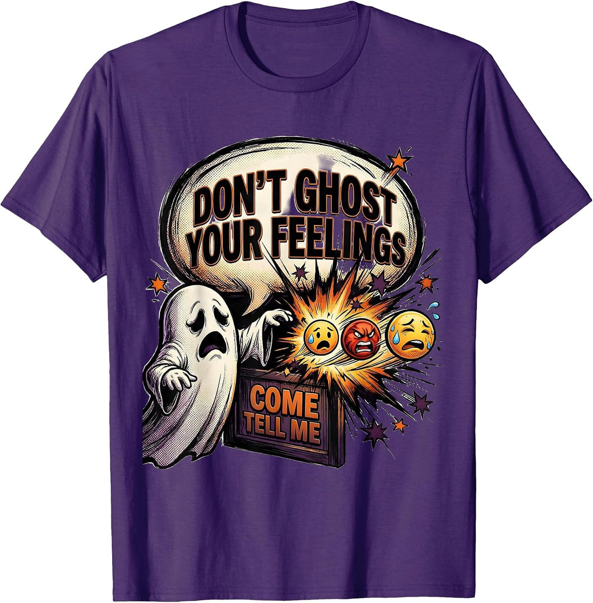 Don't Ghost Your Feelings Come Tell Me Halloween T-Shirt - Purple