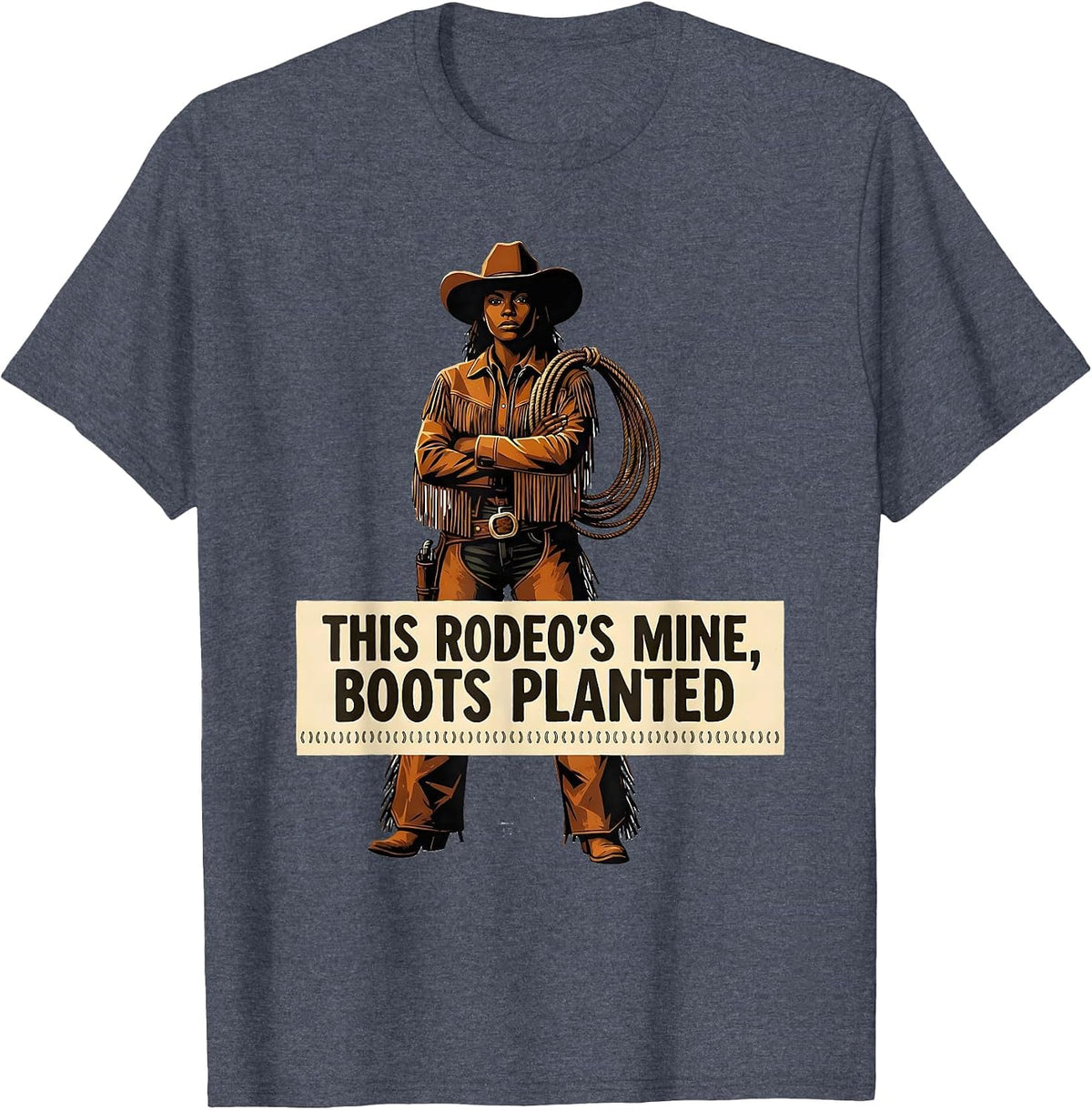 This Rodeos Mine Boots Planted Western Cowgirl Black Pride T-Shirt - Heather Blue