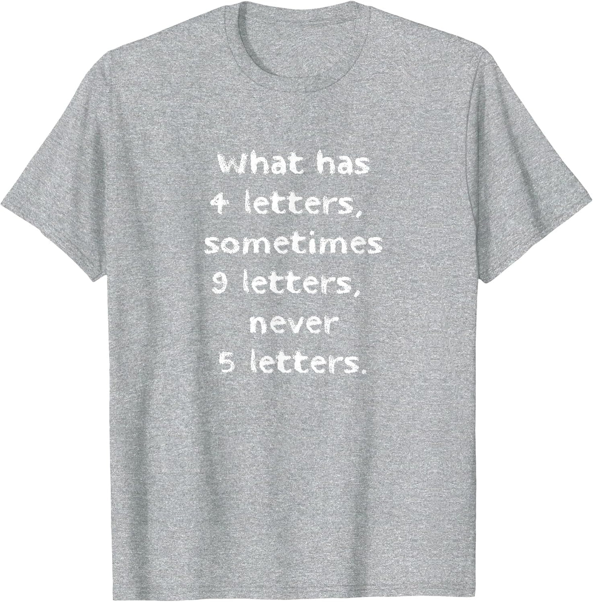 What Has Four Letters Witty Joke Tee T-Shirt - Heather Grey
