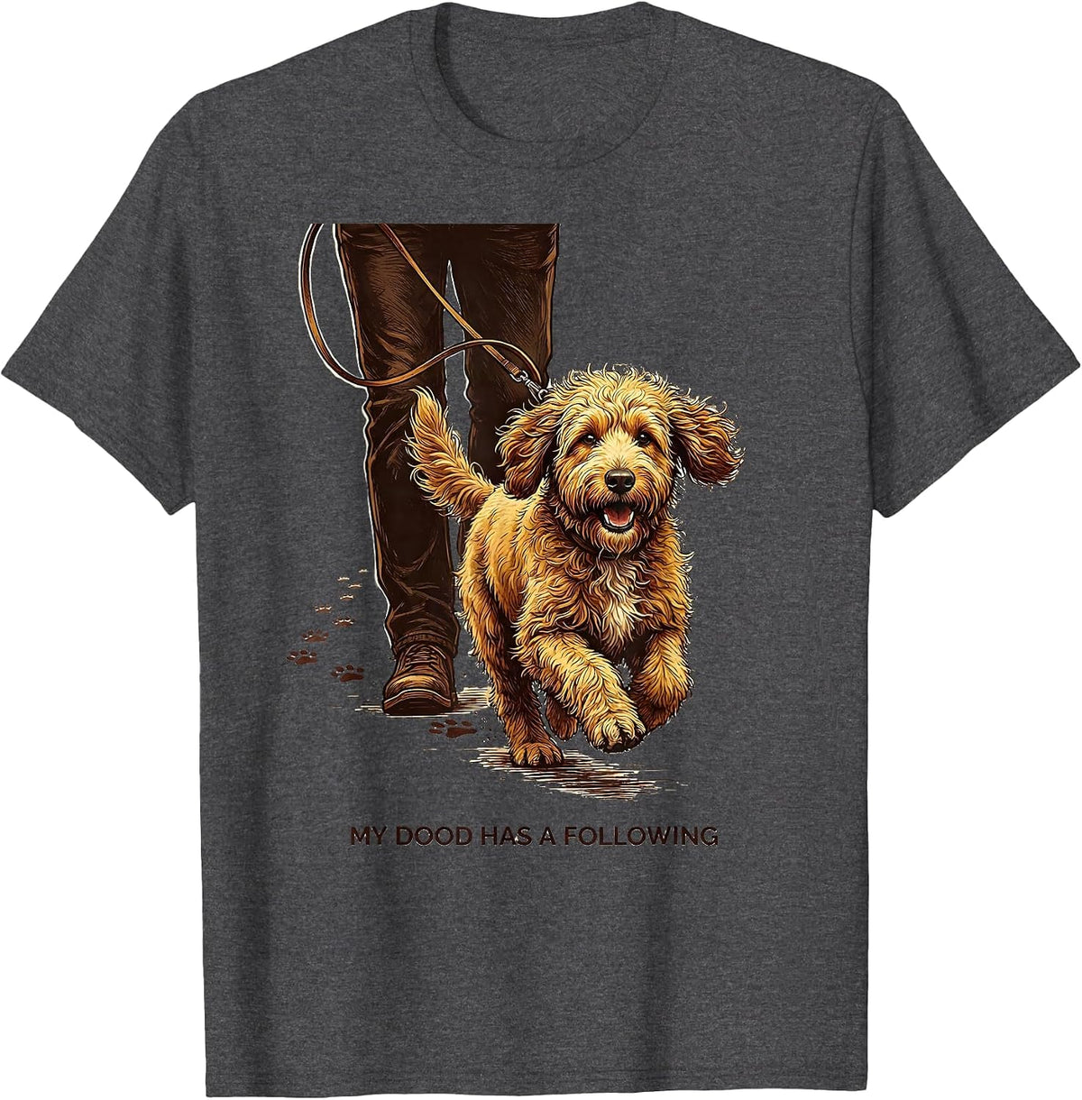 My Dood Has A Following Funny Goldendoodle Dog Lover Humor T-Shirt - Dark Heather Grey