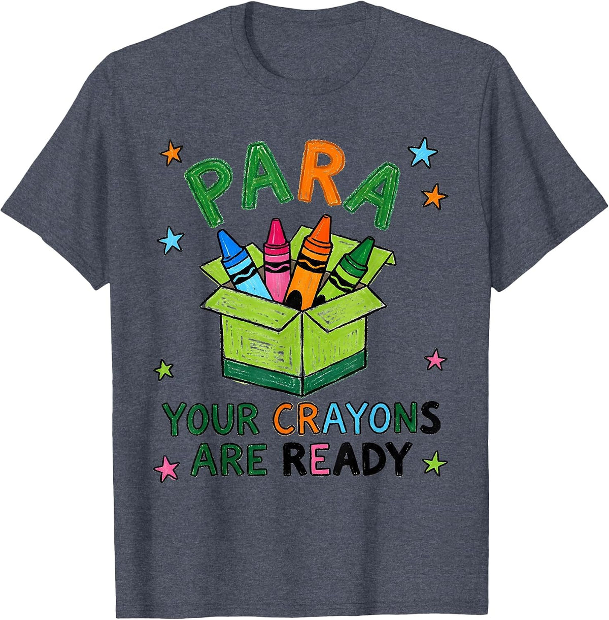 PARA, Your Crayons Are Ready Naive Kidcore Paraprofessional T-Shirt - Heather Blue