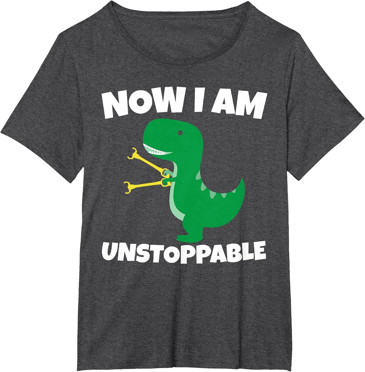 Now I Am Unstoppable Funny Green Dinosaur T-Rex T-Shirt - Dark Heather Grey