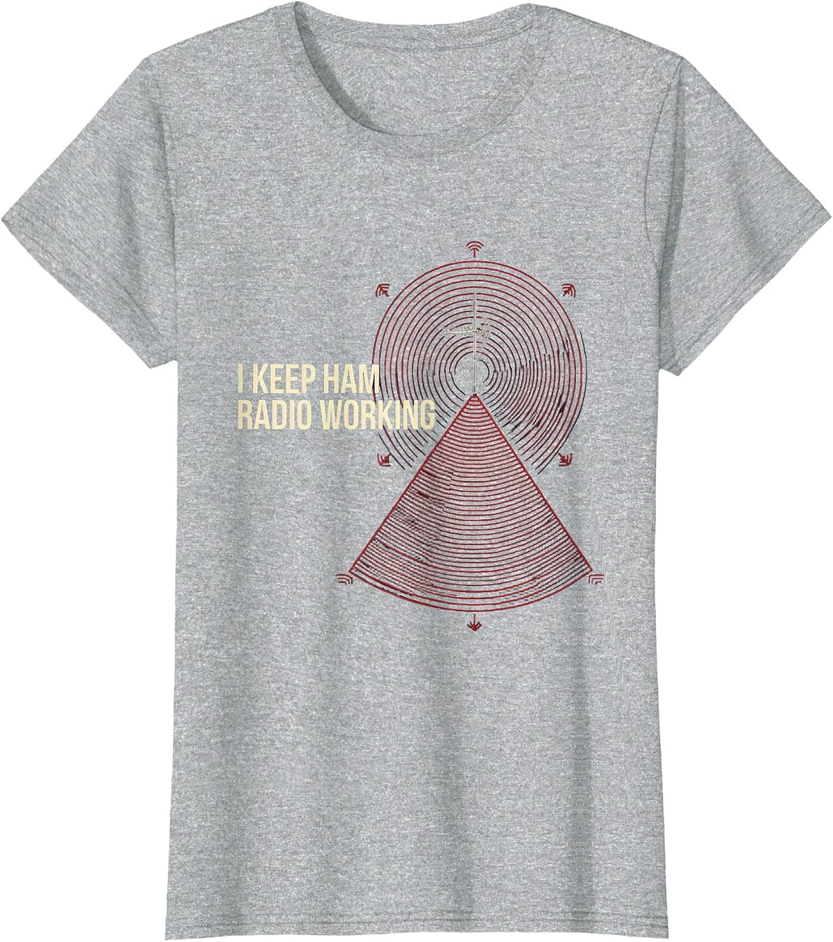 Women's I Keep Ham Radio Working Funny Ham Radio Operator Hobbyist T-Shirt - Heather Grey