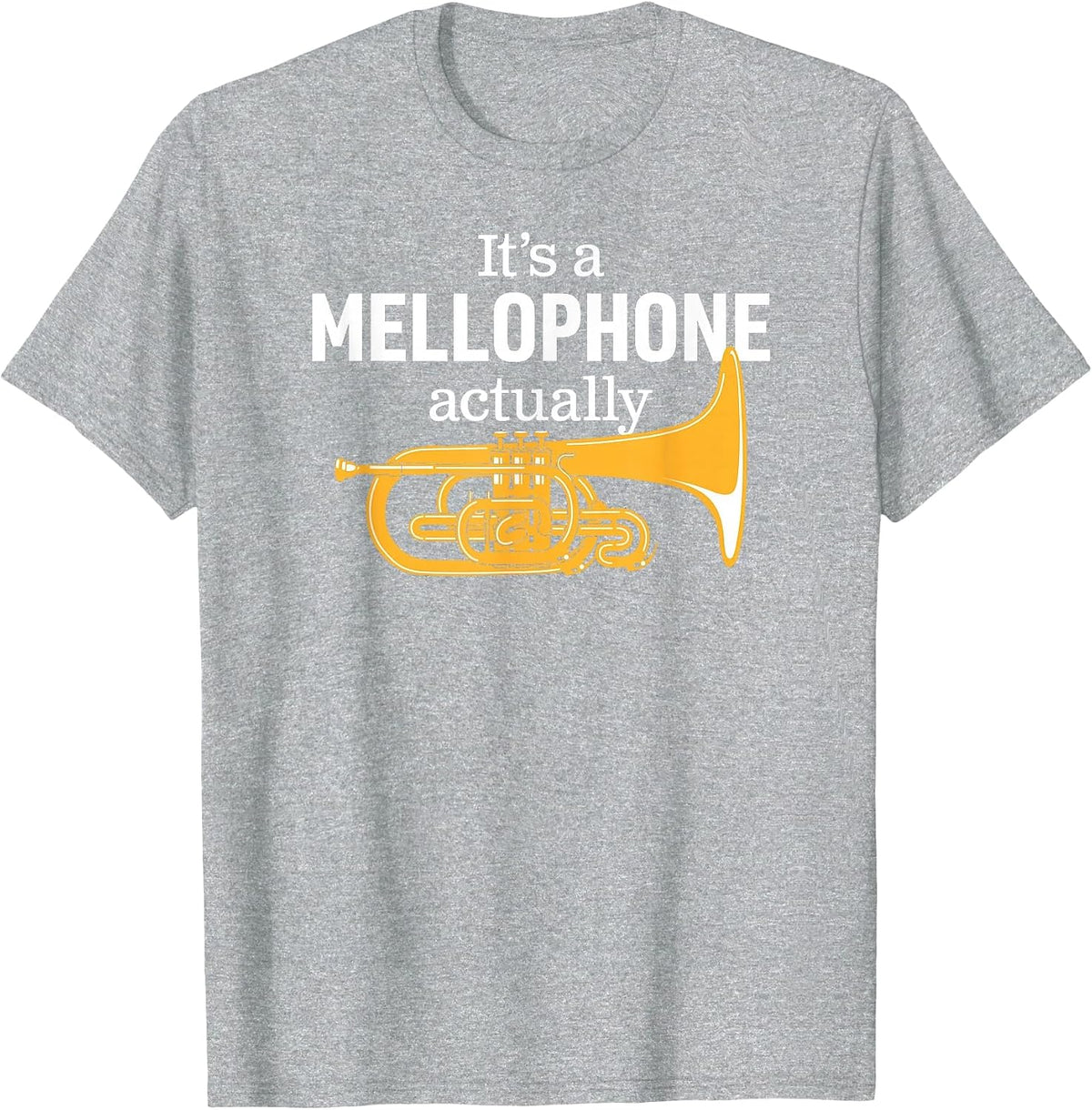 Funny Mellophone Marching Band Humor for Proud Mellophonists T-Shirt - Heather Grey