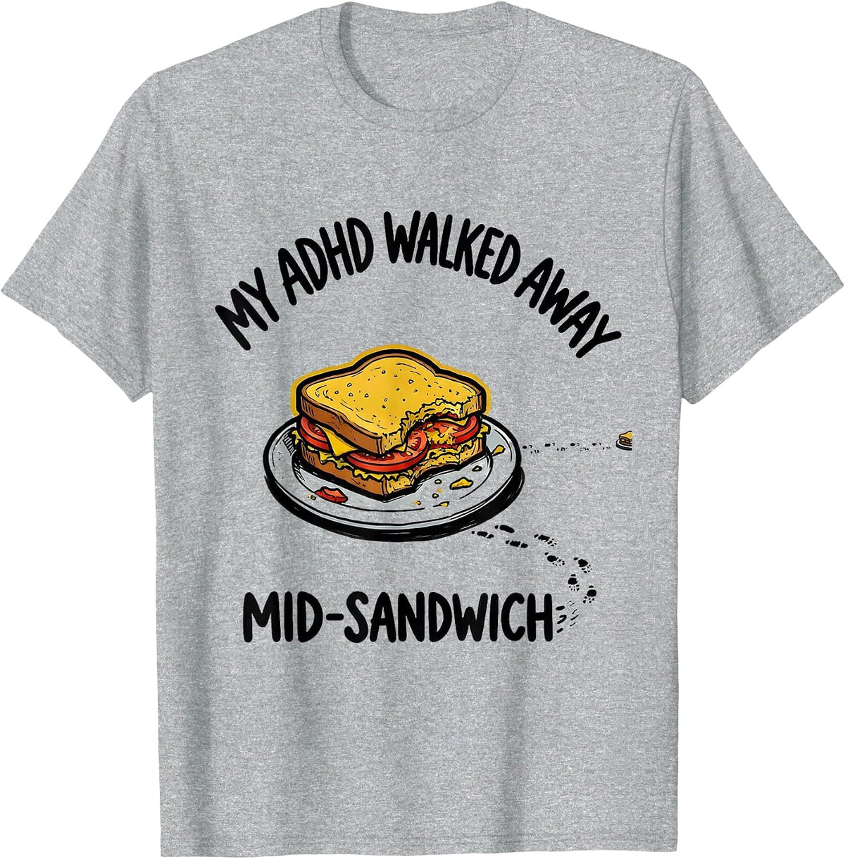 Men's My ADHD Walked Away Mid-Sandwich Funny Neurodivergent ADHD T-Shirt - Heather Grey