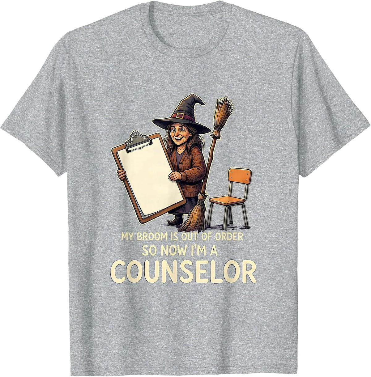 Men's My Broom Is Out of Order So Now I'm a Counselor Teacher T-Shirt - Heather Grey