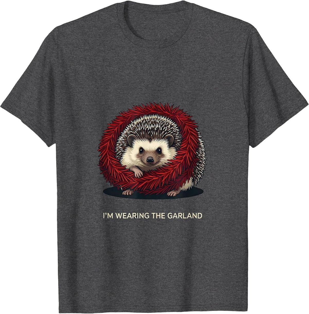 I'm Wearing The Garland Funny Hedgehog Christmas Ugly T-Shirt - Dark Heather Grey