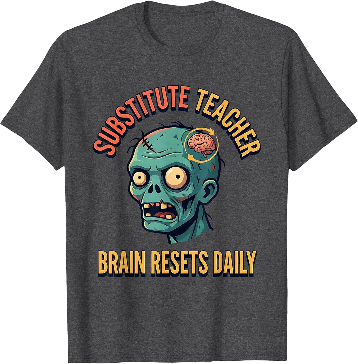Men's Substitute Teacher Brain Resets Daily Funny Zombie Halloween T-Shirt - Dark Heather Grey