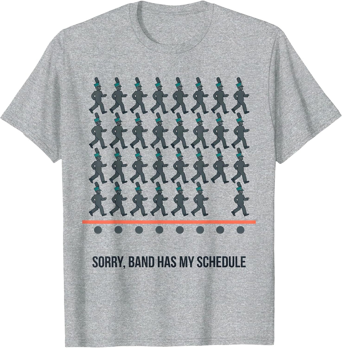 Men's Sorry Band Has My Schedule Funny Marching Band Camp T-Shirt - Heather Grey