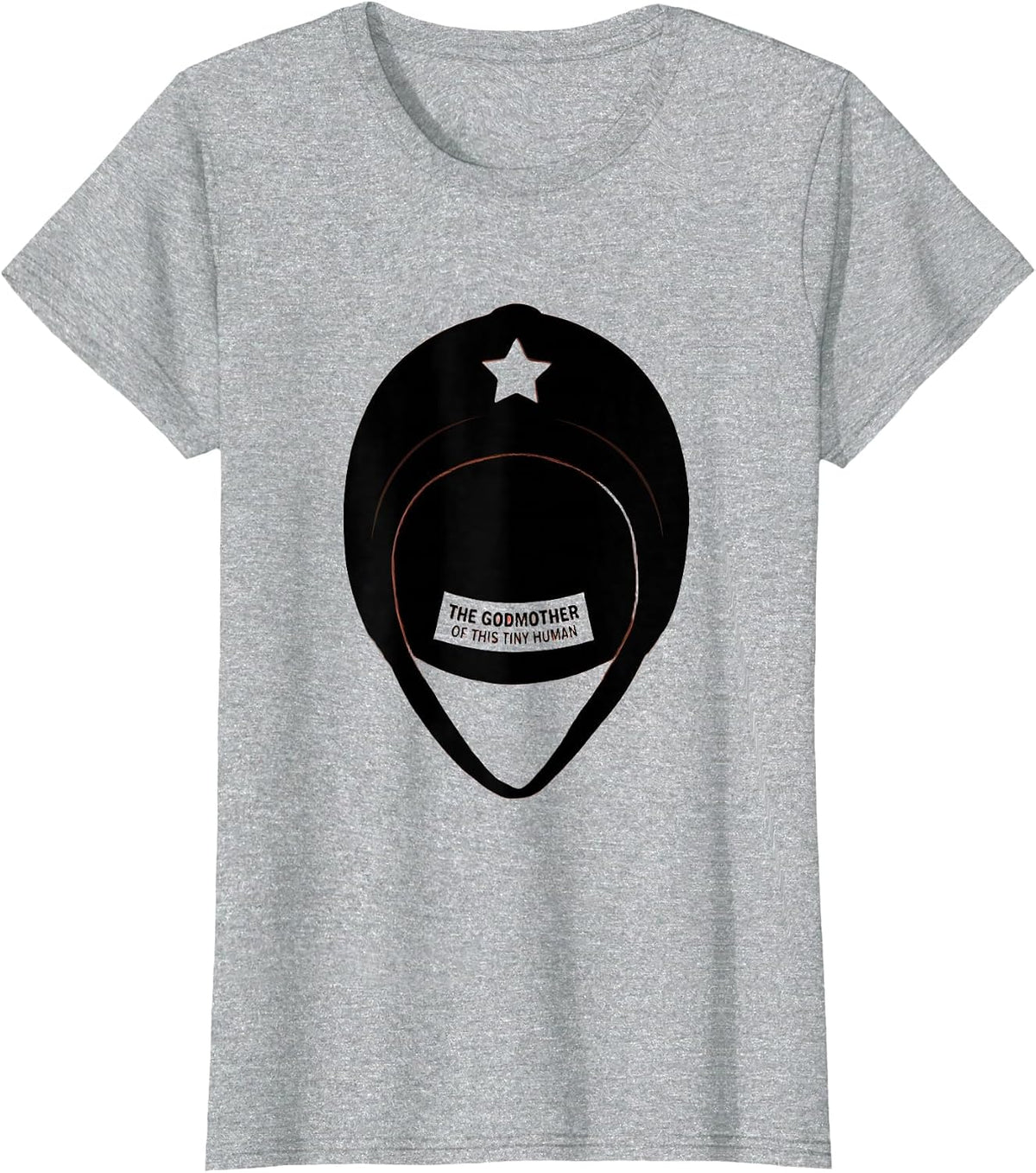 Women's The Godmother Of This Tiny Human Funny Fairy Godmother Gift T-Shirt - Heather Grey