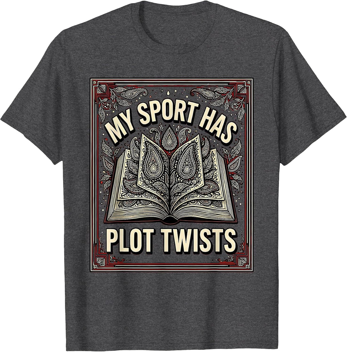 Reading Is My Favorite Sport Plot Twists Design T-Shirt - Dark Heather Grey