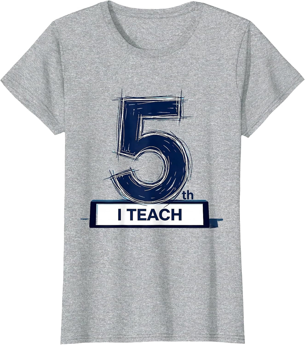 I Teach Fifth Cute Fifth Grade Teacher Back To School T-Shirt - Heather Grey