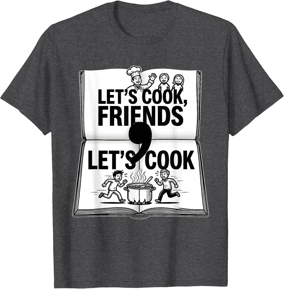 Men's Let's Cook Friends Funny Grammar Teacher Punctuation Humor T-Shirt - Dark Heather Grey