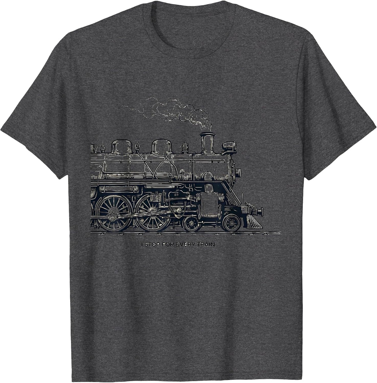 I Stop For Every Train Funny Train Enthusiast Model Railroad T-Shirt - Dark Heather Grey