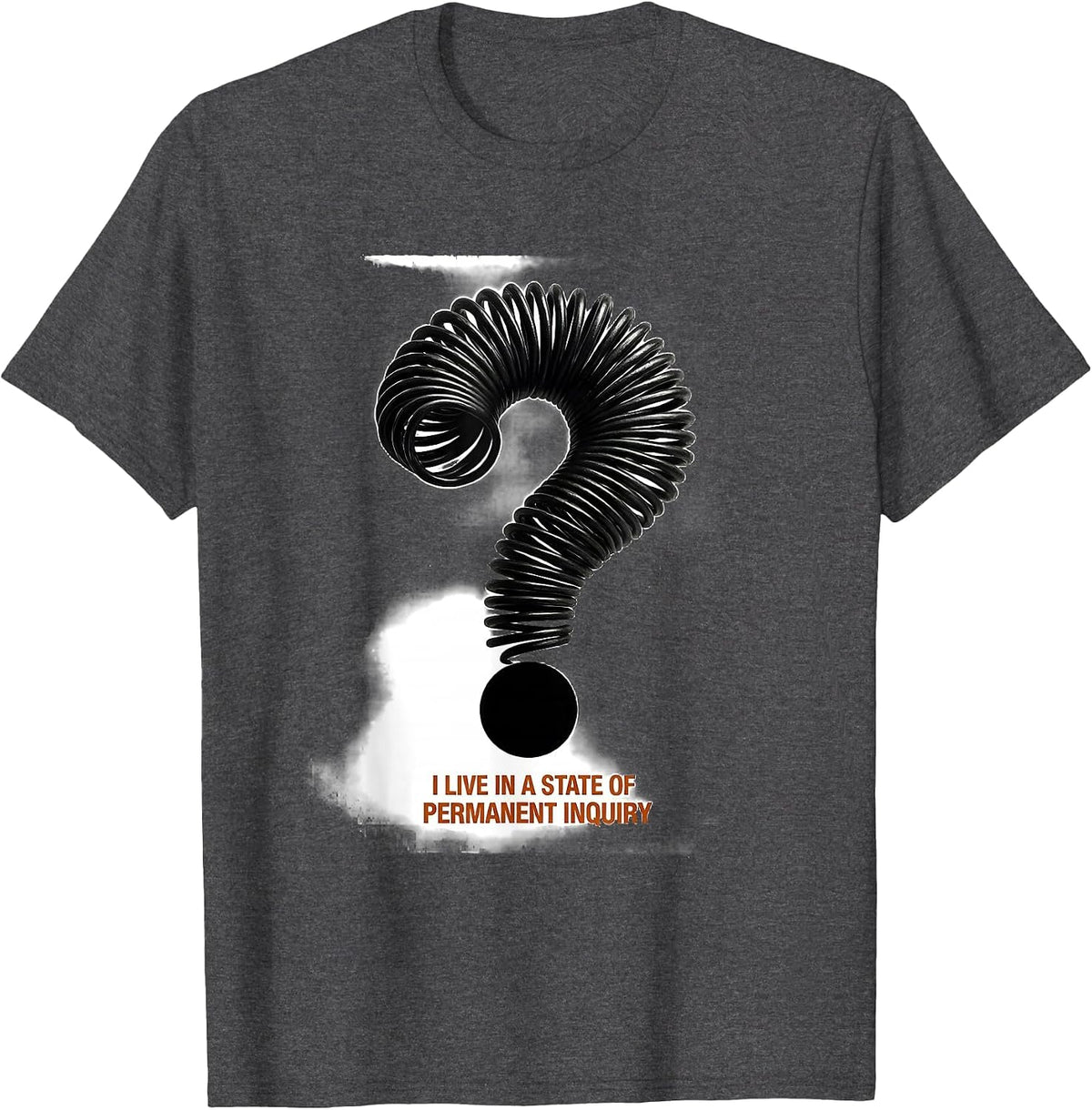 Men's I Live In A State Of Permanent Inquiry Funny Grammar Teacher T-Shirt - Dark Heather Grey