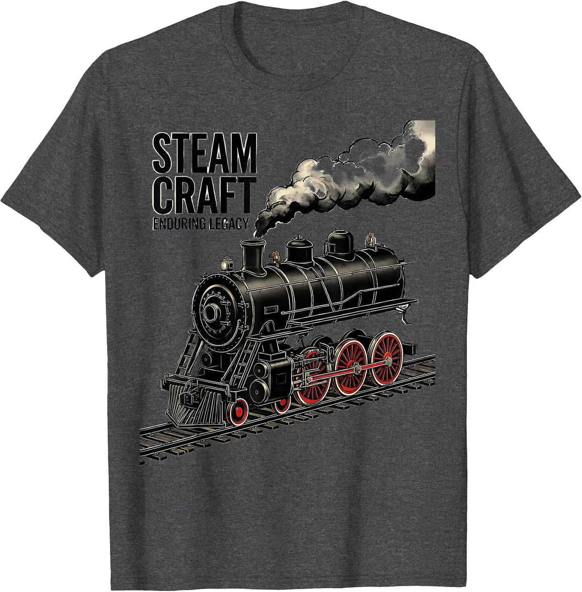 Steam Craft Enduring Legacy Vintage Steam Locomotive Train T-Shirt - Dark Heather Grey
