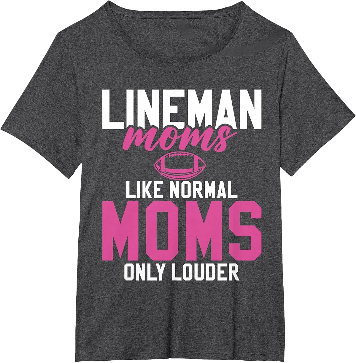 Lineman Moms Like normals Moms only Louder Lineman Mom T-Shirt - Dark Heather Grey