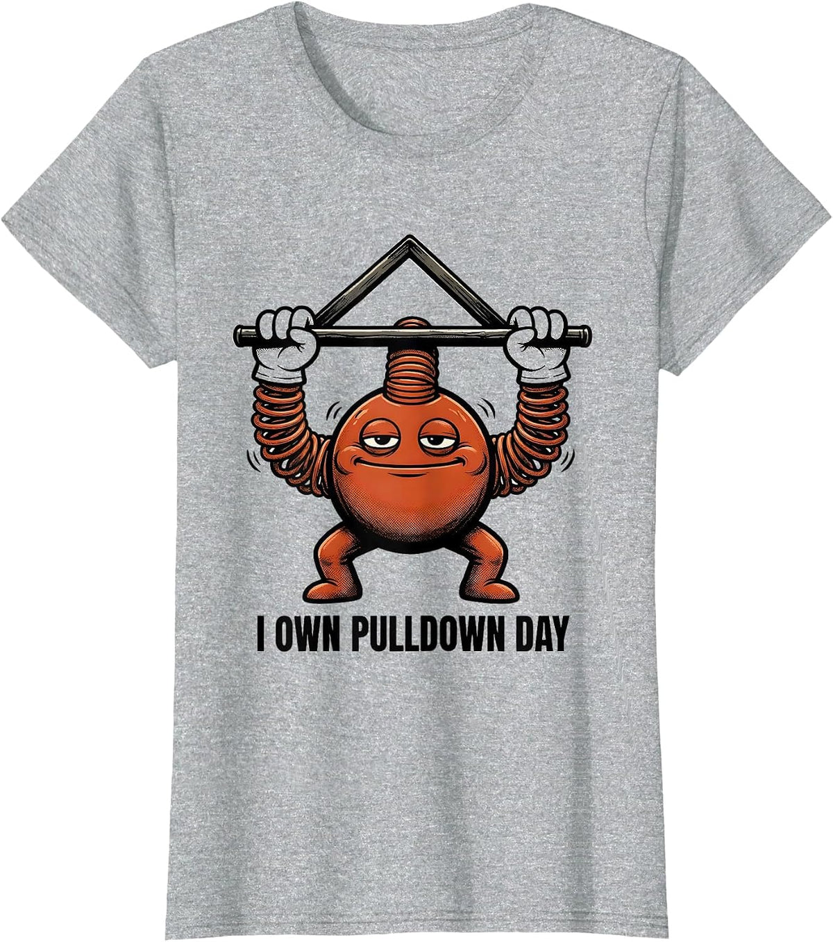 I Own Pulldown Day Retro Cartoon Funny Gym Workout T-Shirt - Heather Grey