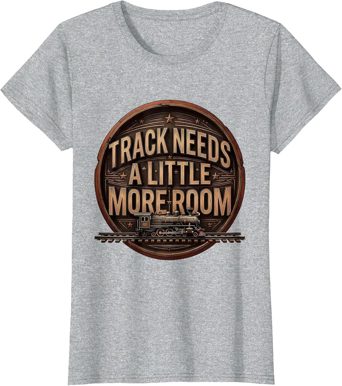 Women's Track Needs A Little More Room Funny Train Enthusiast Model T-Shirt - Heather Grey