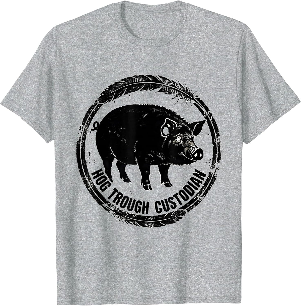 Men's Hog Trough Custodian Funny Pig Lover Farm Animal Humor T-Shirt - Heather Grey