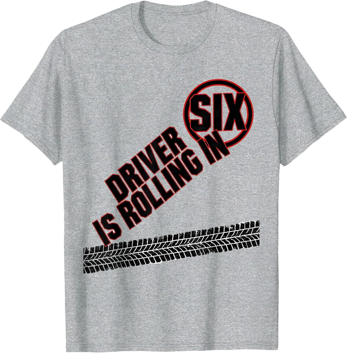 Men's Driver Six Is Rolling In Monster Truck Birthday Boy Age T-Shirt - Heather Grey