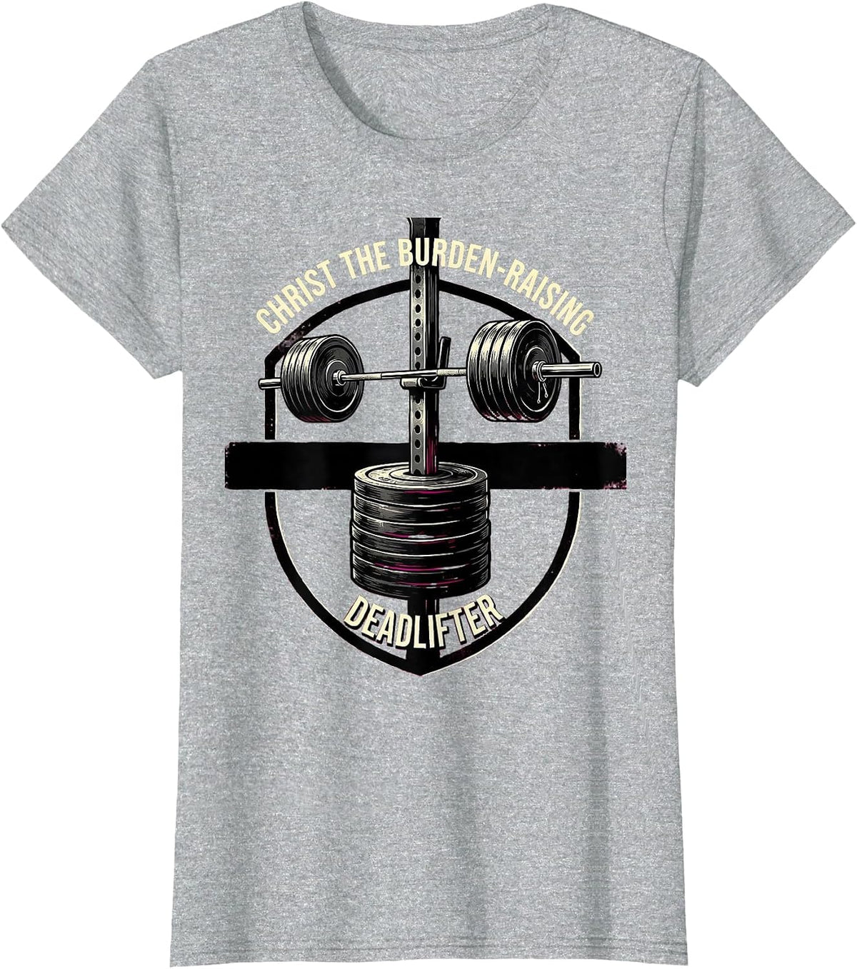 Women's Christ The Burden-Raising Deadlifter Funny Christian Gym T-Shirt - Heather Grey