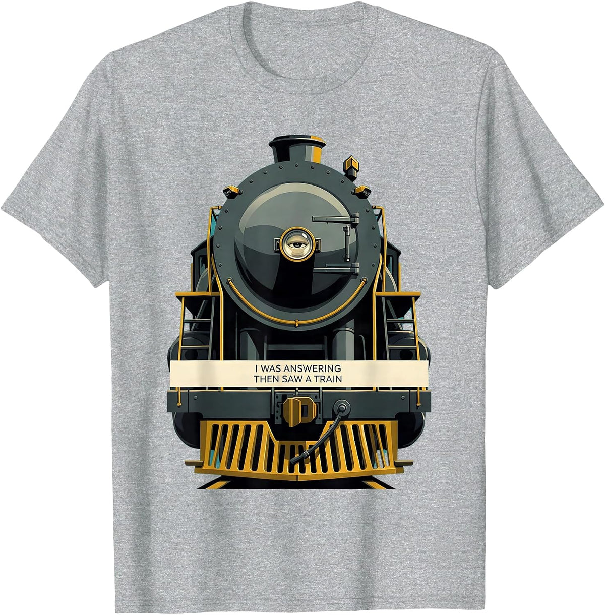 Men's I Was Answering, Then Saw A Train Funny Train Enthusiast T-Shirt - Heather Grey