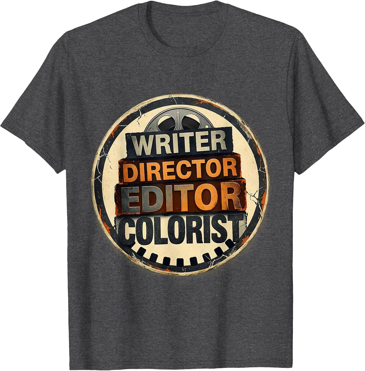 Men's Writer Director Editor Colorist Funny Filmmaker Crew Member T-Shirt - Dark Heather Grey