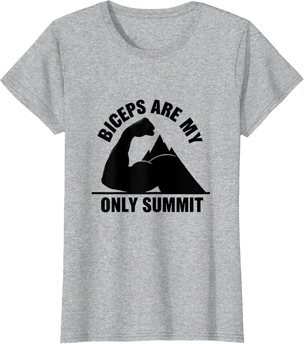 Women's Biceps Are My Only Summit Funny Gym Bicep Pride Workout T-Shirt - Heather Grey