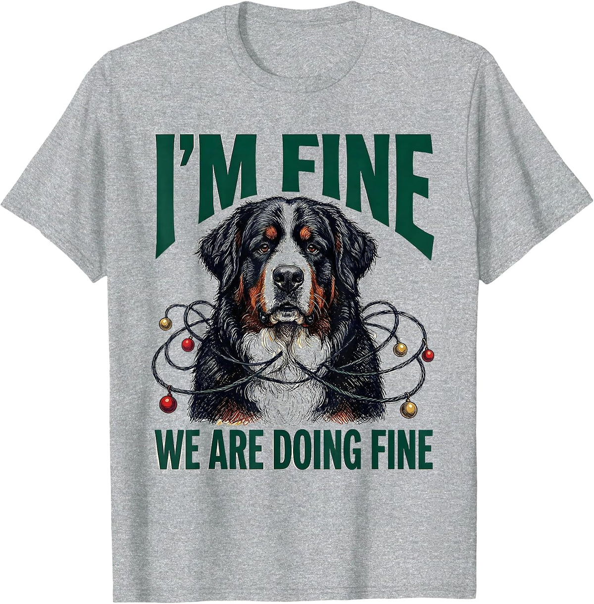 Men's I'm Fine We Are Doing Fine Bernese Mountain Dog Christmas T-Shirt - Heather Grey