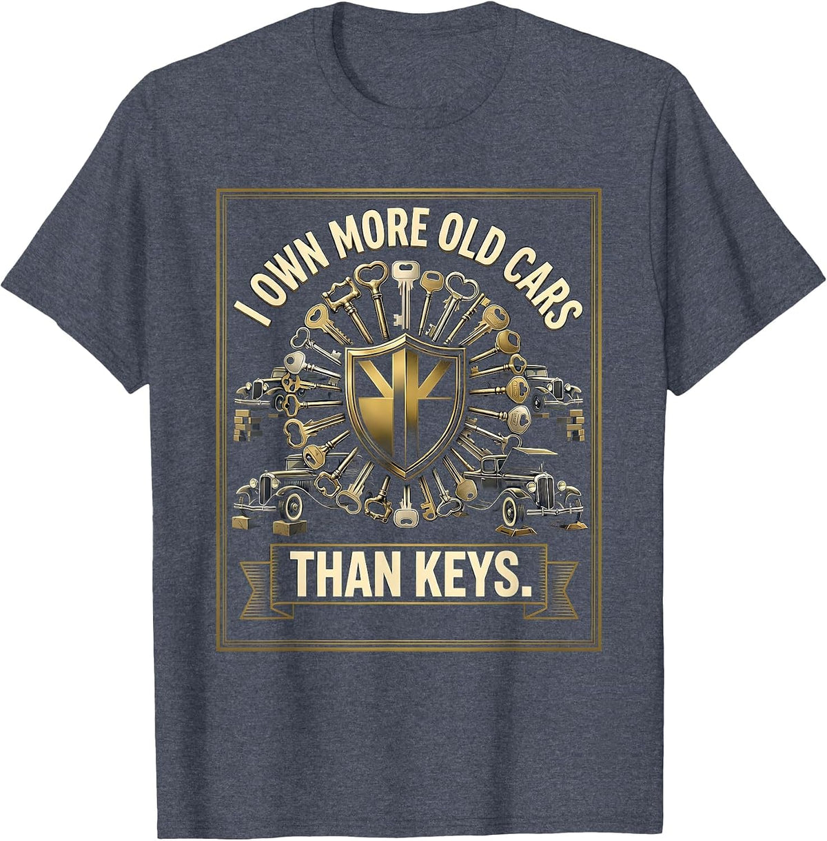 I Own More Old Cars Than Keys Funny Classic Car Guy Vintage T-Shirt - Heather Blue