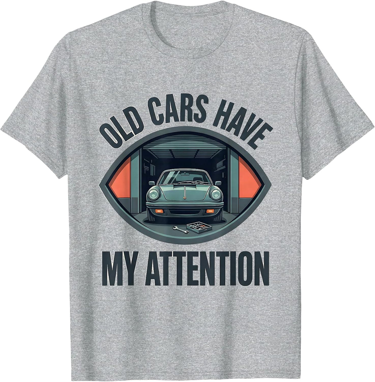 Men's Old Cars Have My Attention Funny Classic Car Guy Humor T-Shirt - Heather Grey