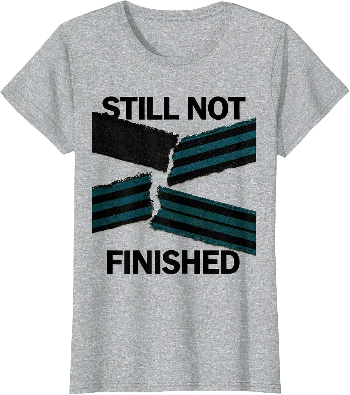 Women's Still Not Finished Uplifting Mental Health Awareness Support T-Shirt - Heather Grey