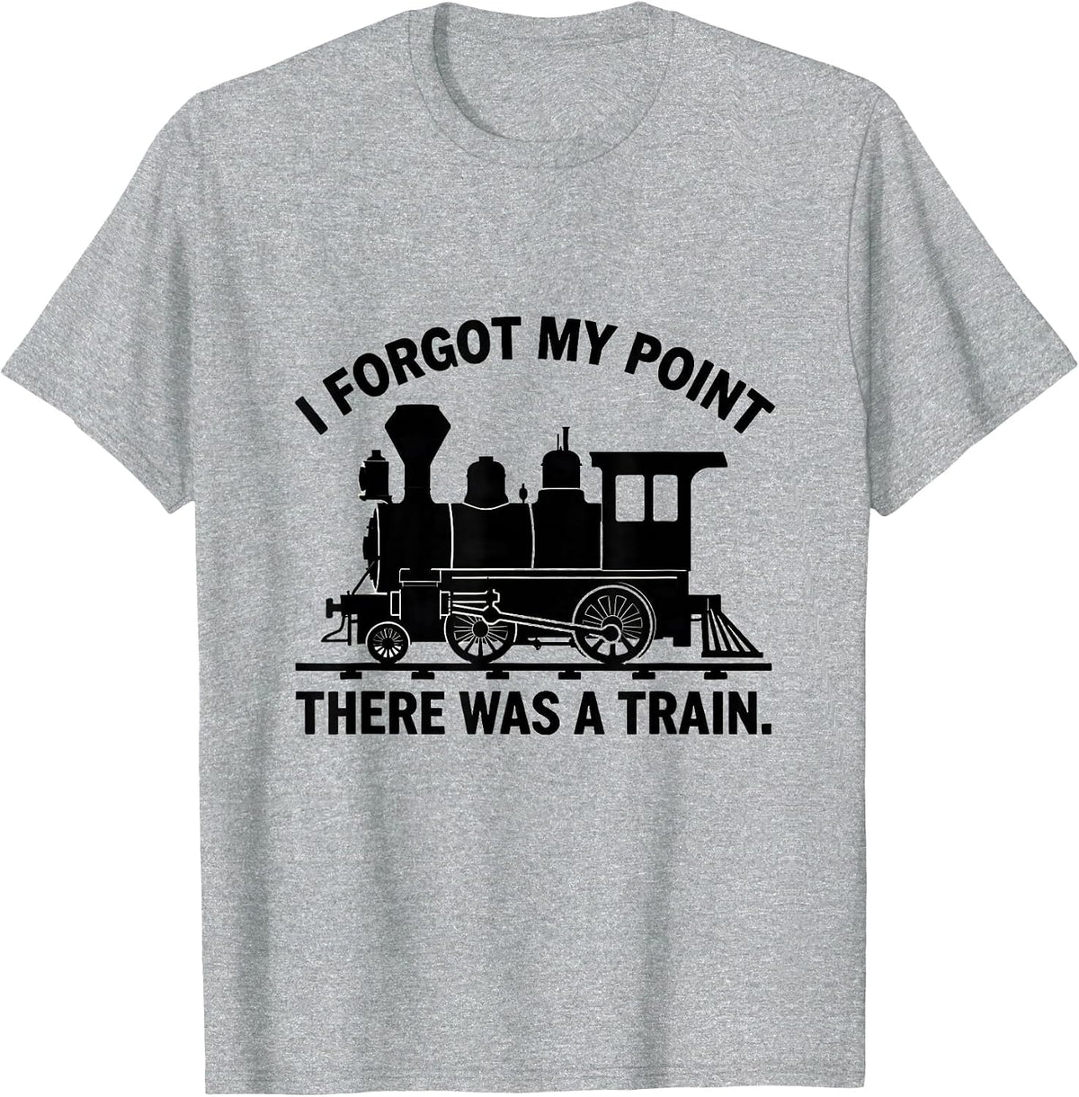 Men's I Forgot My Point, There Was A Train Funny Train Enthusiast T-Shirt - Heather Grey