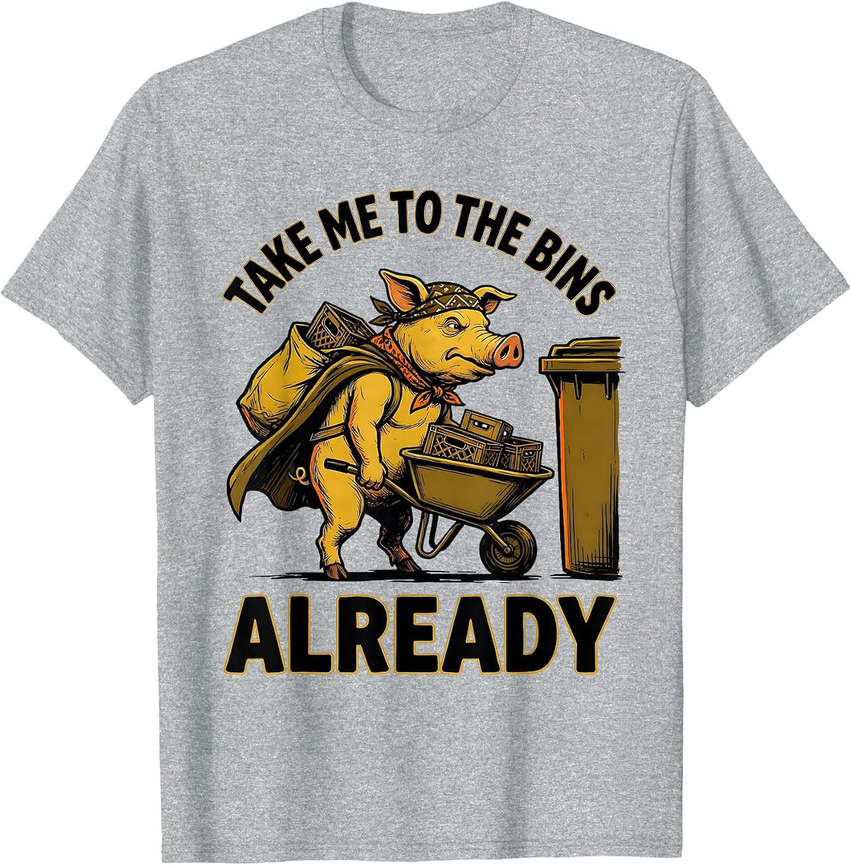 Men's Take Me To The Bins Already Funny Pig Thrifting Vintage T-Shirt - Heather Grey