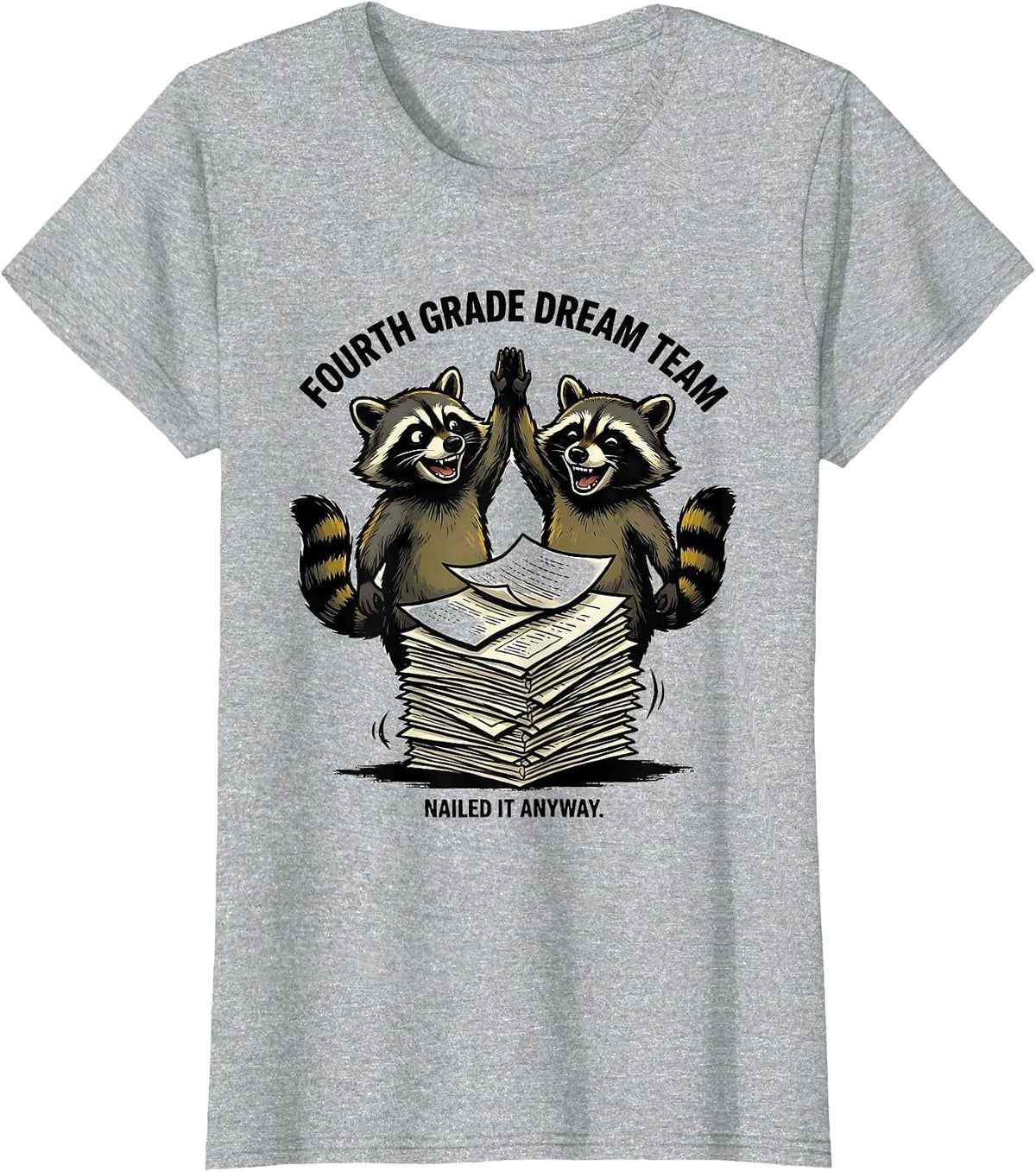 Fourth Grade Dream Team Nailed It Anyway Teacher T-Shirt - Heather Grey