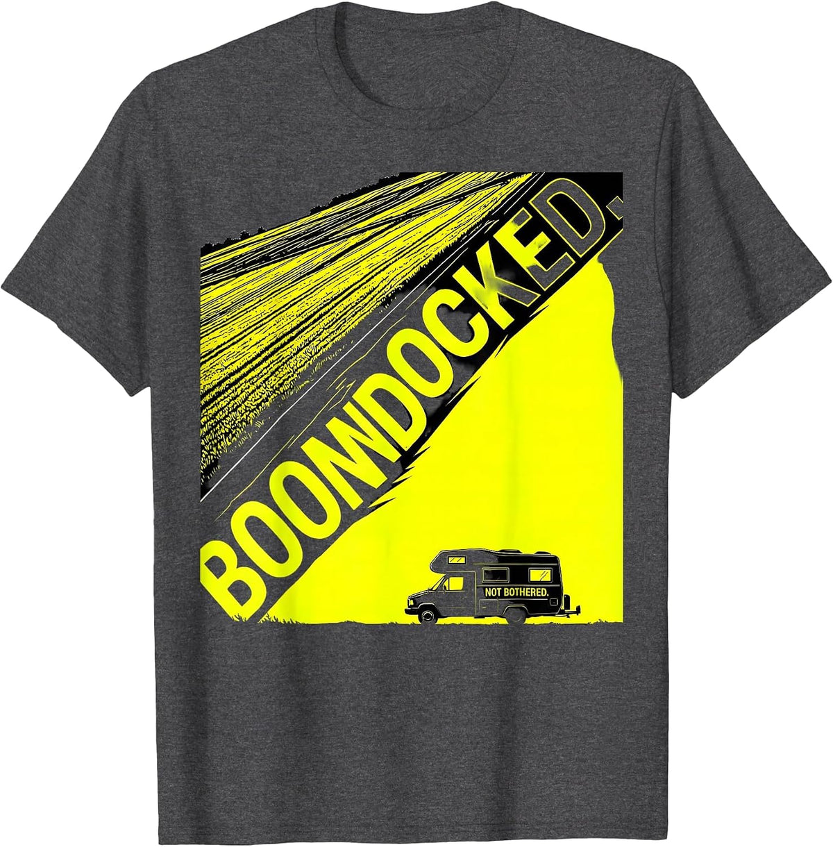 Boondocked Not Bothered Retro Van Life Nomads Vanlife T-Shirt - Dark Heather Grey