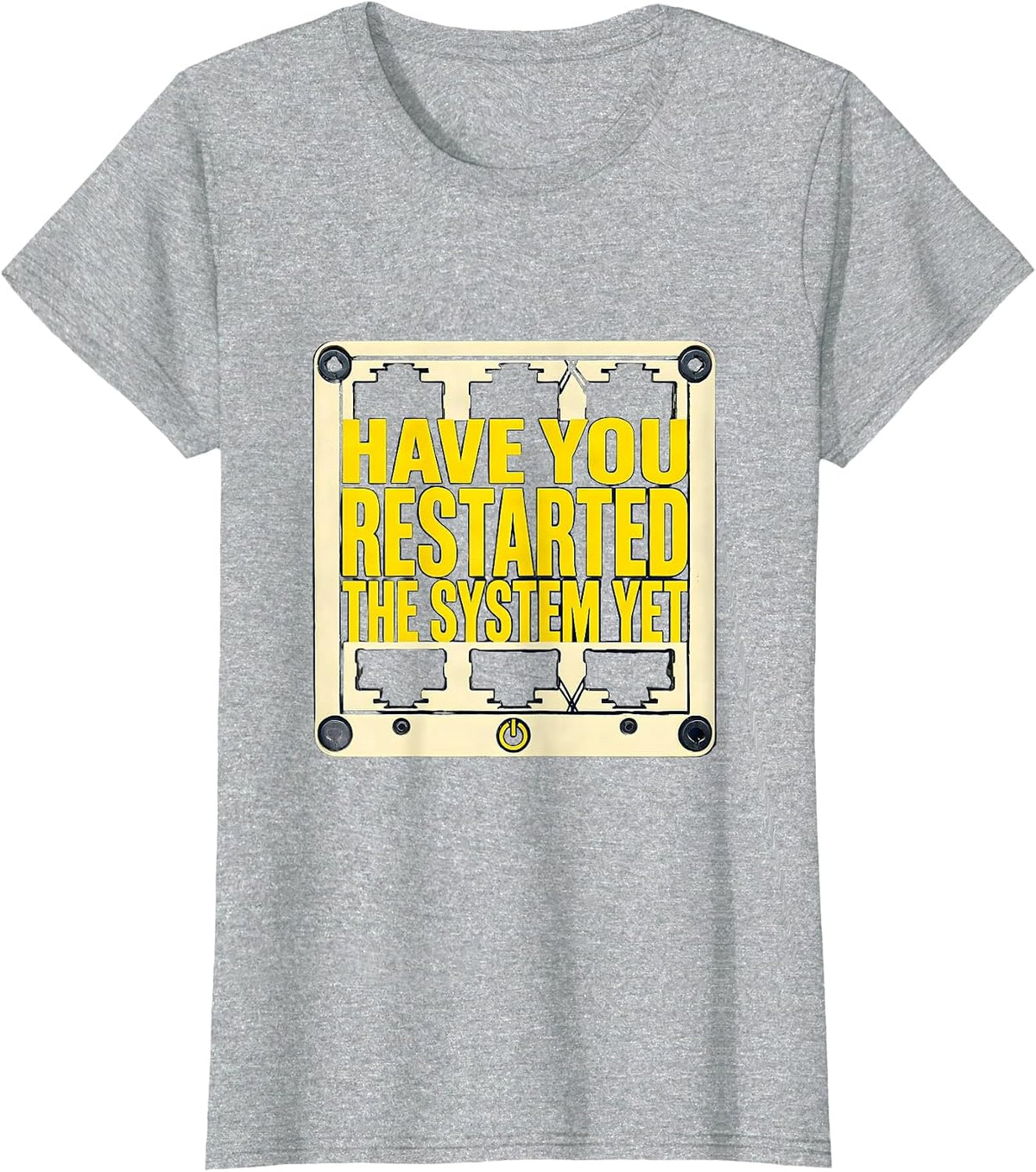 Have You Restarted The System Yet Funny Tech Support Nerd T-Shirt - Heather Grey