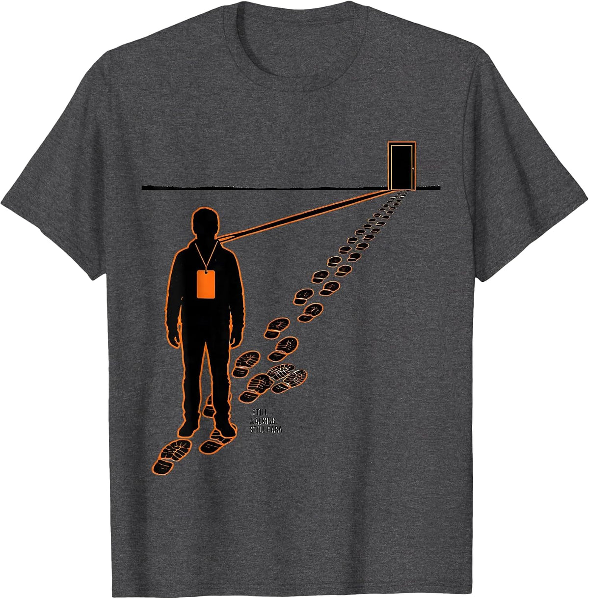 Men's Still Walking Still Para Funny Paraprofessional Para Life T-Shirt - Dark Heather Grey